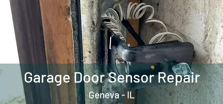 Garage Door Sensor Repair Geneva - IL